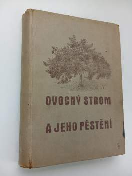 František Dohnálek: Ovocný strom a jeho pěstění