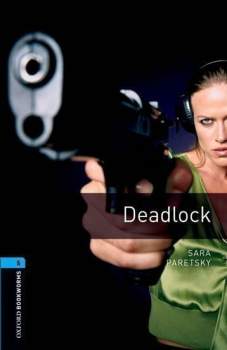 Sara Paretsky: Oxford Bookworms Library 5 Deadlock (New Edition)