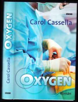 Carol Wiley Cassella: Oxygen