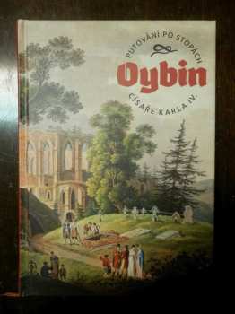 Marek Řeháček: Oybin, putování po stopách císaře Karla IV.