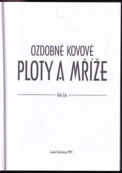 Gleb Zub: Ozdobné kovové ploty a mříže