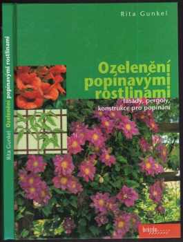 Rita Gunkel: Ozelenění popínavými rostlinami