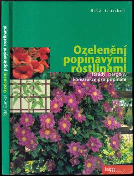 Rita Gunkel: Ozelenění popínavými rostlinami