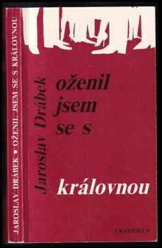 Jaroslav Drábek: Oženil jsem se s královnou