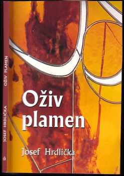 Josef Hrdlička: Oživ plamen