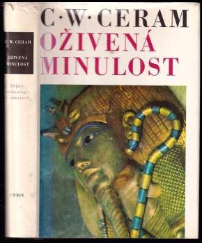 Oživená minulost : dějiny archeologie v obrazech