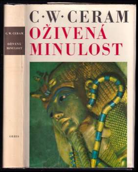 Oživená minulost : dějiny archeologie v obrazech