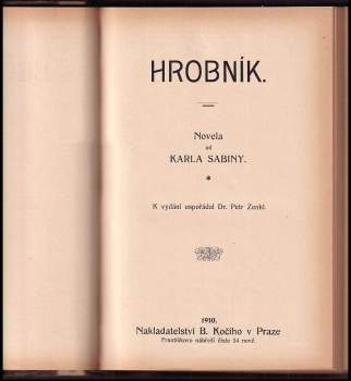 Karel Sabina: Oživené hroby + Hrobník + Jen tři léta! 1. díl + Jen tři léta! 2. díl + Blouznění + Morana čili Svět a jeho nicoty + Na poušti