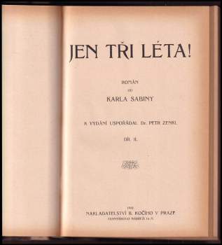 Karel Sabina: Oživené hroby + Hrobník + Jen tři léta! 1. díl + Jen tři léta! 2. díl + Blouznění + Morana čili Svět a jeho nicoty + Na poušti