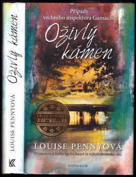 Oživlý kámen : případy vrchního inspektora Gamache - Louise Penny (2016, Knižní klub)