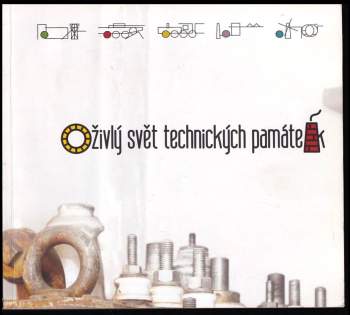 Petr Chroust: Oživlý svět technických památek