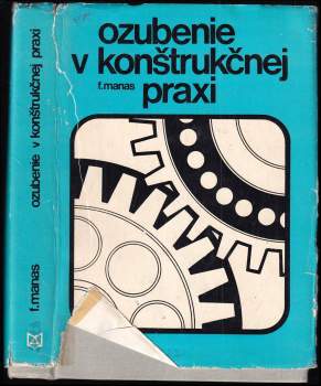 František Maňas: Ozubenie v konštrukčnej praxi