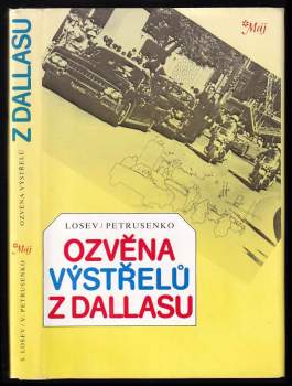 Sergej Andrejevič Losev: Ozvěna výstřelů z Dallasu