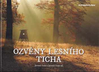 Jaromír Zumr: Ozvěny lesního ticha