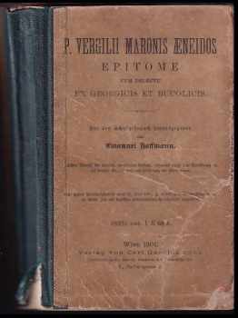 P. Virgilii Maronis Aeneidos epitome: accedit ex Georgicis et Bucolicis delectus