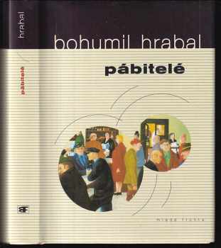 Bohumil Hrabal: Pábitelé