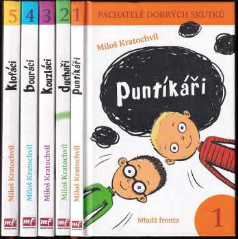 Miloš Kratochvíl: Pachatelé dobrých skutků KOMPLETNÍ, 1. - 5. díl : Puntíkáři + Duchaři + Kouzláci + Bouráci + Klofáci