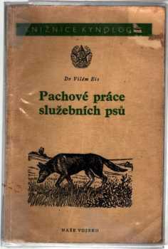 Vilém Eis: Pachové práce služebních psů