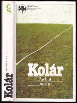 Pachuť medu - Vladimír Kolár (1989, Československý spisovatel) - ID: 493756