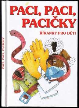 Paci, paci, pacičky : říkanky pro děti