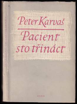 Peter Karvaš: Pacient sto třináct