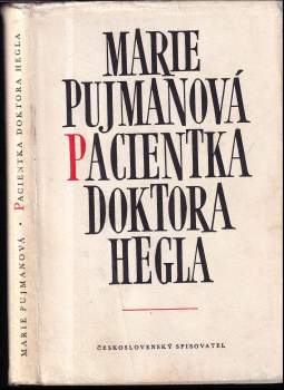 Marie Pujmanová: Pacientka doktora Hegla