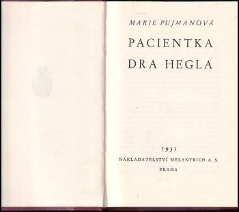 Marie Pujmanová: Pacientka Dra Hegla