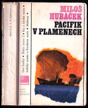 Miloš Hubáček: Pacifik v plamenech