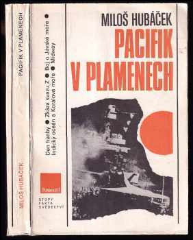 Miloš Hubáček: Pacifik v plamenech