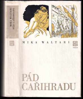 Pád Cařihradu : deník z času dobytí Cařihradu roku 1453 - Mika Waltari (1975, Práce) - ID: 64972