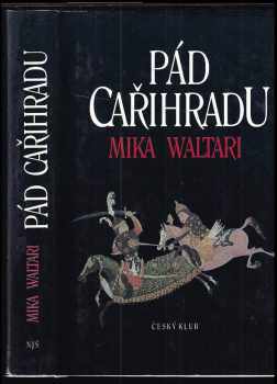 Pád Cařihradu - Mika Waltari (1997, Nakladatelství Josefa Šimona) - ID: 527079