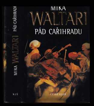 Pád Cařihradu - Mika Waltari (2005, Český klub) - ID: 970088