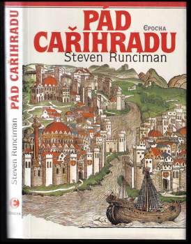 Steven Runciman: Pád Cařihradu