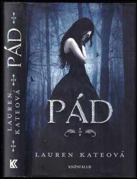 Pád - Lauren Kate (2011, Knižní klub) - ID: 804856