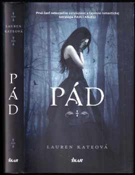 Padlí anjeli : Prvá časť - Pád - Lauren Kate (2011, Ikar) - ID: 775122