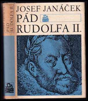 Josef Janáček: Pád Rudolfa II