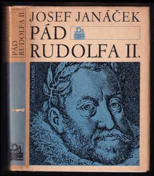 Pád Rudolfa II - Josef Janáček (1973, Mladá fronta) - ID: 62075