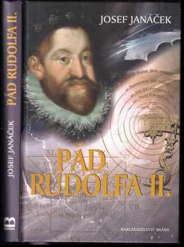 Josef Janáček: Pád Rudolfa II