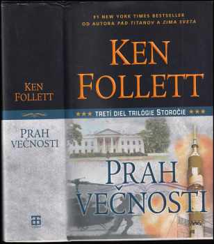 Ken Follett: Storočie 1 - 3 - KOMPLETNÍ TRILOGIE - Pád titanov + Zima sveta + Prah večnosti