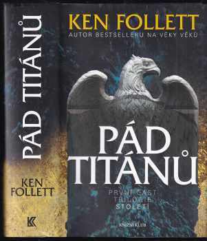 Ken Follett: Pád titánů : první část trilogie Století