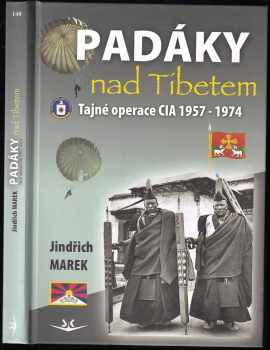 Padáky nad Tibetem : tajné operace CIA 1957-1974 - Jindřich Marek (2012, Svět křídel) - ID: 688663