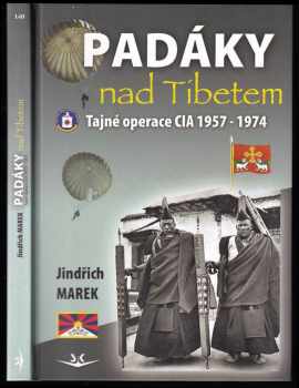 Padáky nad Tibetem : tajné operace CIA 1957-1974 - Jindřich Marek (2012, Svět křídel) - ID: 798804