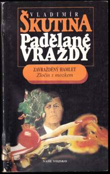 Vladimír Škutina: Padělané vraždy