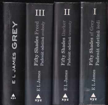 E. L James: Padesát odstínů šedi - Fifty shades of grey + Padesát odstínů temnoty + Padesát odstínů svobody + Grey - padesát odstínů šedi pohledem Christiana Greye