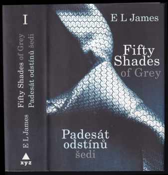 E. L James: Padesát odstínů šedi : Fifty shades of grey