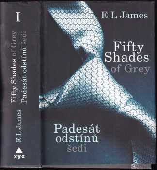 E. L James: Padesát odstínů šedi : Fifty shades of grey