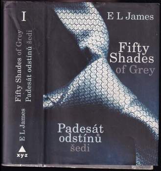 E. L James: Padesát odstínů šedi + Padesát odstínů temnoty + Padesát odstínů svobody