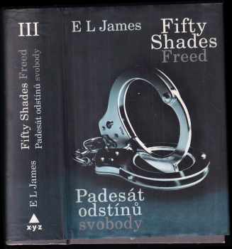 Padesát odstínů svobody : Fifty shades freed - E. L James (2013, XYZ) - ID: 1709691