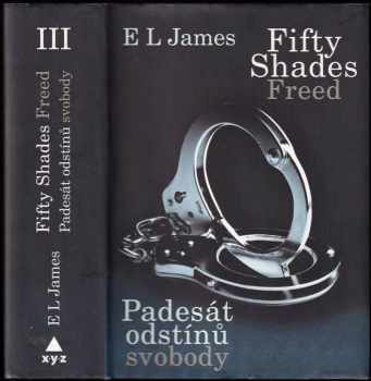 Padesát odstínů svobody : Fifty shades freed - E. L James (2013, XYZ) - ID: 813866