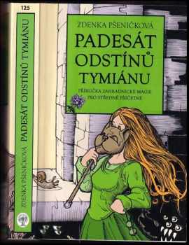 Zdenka Pšeničková: Padesát odstínů tymiánu